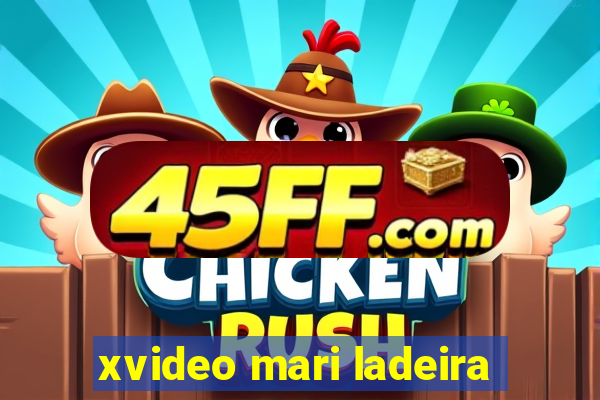 xvideo mari ladeira